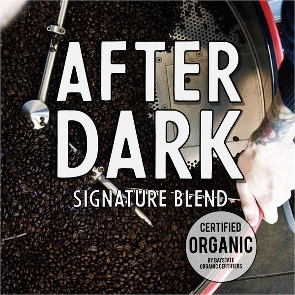 After Dark Fair Trade Organic (very, very dark & smoky)
