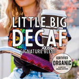 LITTLE-big Water Processed Decaf (an Organic medium+ roast)