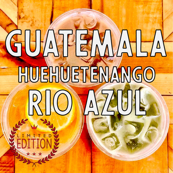 Guatemala Huehuetenango Rio Azul (a mouth-watering medium roast)